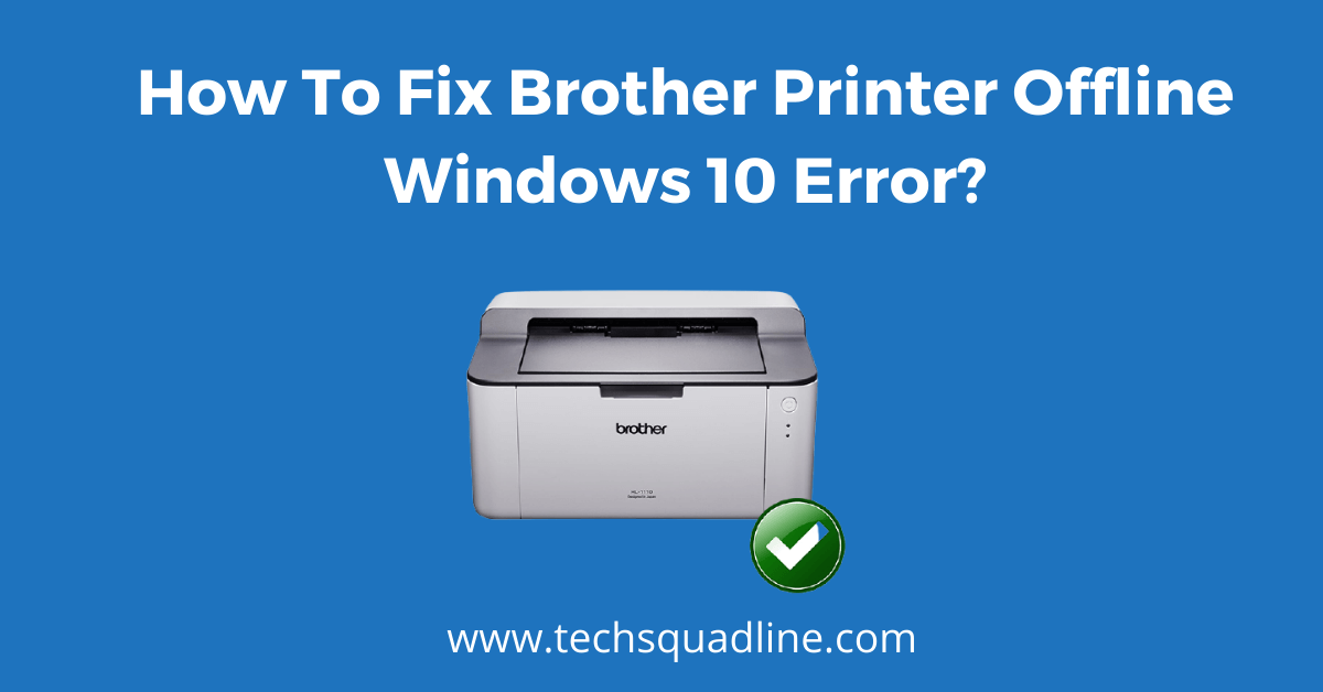 brother offline error in Windows 10
